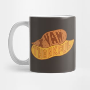 I Yam Thankful Yam Potato for Thanksgiving Mug